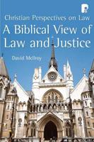 A Biblical View of Law and Justice