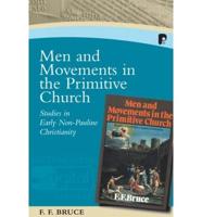 Men and Movements in the Primitive Church
