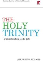 CDHP: The Holy Trinity: Understanding God's Life