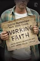 Working Faith: Faith Based Communities Involved in Justice