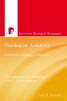 PATM Theological Antinomy: A Biblical Theology of Paradox