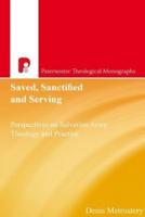Saved, Sanctified and Serving