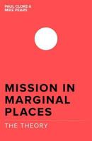 Mission in Marginal Places. The Theory