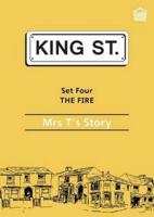 The Fire. Mrs T's Story