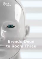Brenda Dean to Room Three