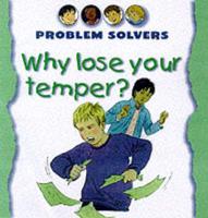 Why Lose Your Temper?