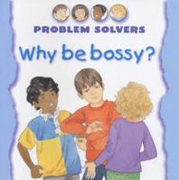 Why Be Bossy?