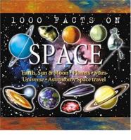 1000 Facts on Space