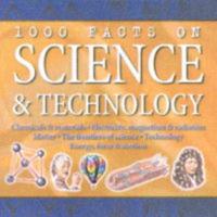 1000 Facts on Science and Technology