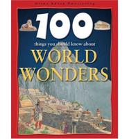 100 Things You Should Know About World Wonders