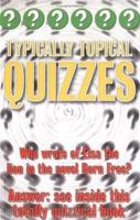 Typically Topical Quizzes