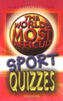 The World's Most Difficult Sport Quizzes