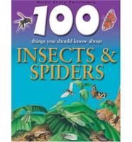 100 Things You Should Know About Insects & Spiders