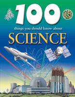 100 Things You Should Know About Science