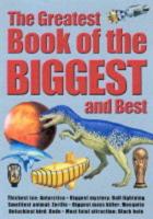 The Greatest Book of the Biggest and Best