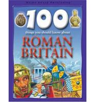 100 Things You Should Know About Roman Britain