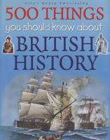 500 Things You Should Know About British History