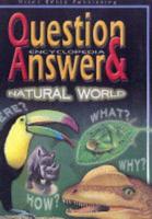 Question & Answer Encyclopedia : Natural World