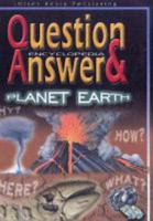 Question & Answer Encyclopedia : Planet Earth