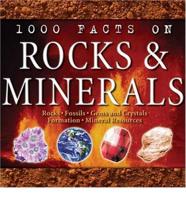 1000 Facts on Rocks & Minerals