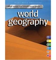 1000 Things You Should Know About World Geography