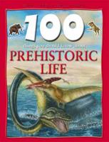 100 Things You Should Know About Prehistoric Life