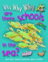 Why, Why, Why Are There Schools in the Sea?