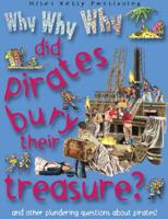 Why Why Why Did Pirates Bury Their Treasure?