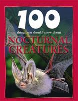 100 Things You Should Know About Nocturnal Animals