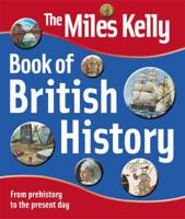 The Miles Kelly Book of British History