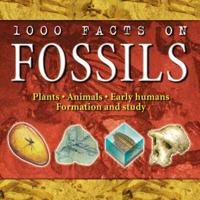 1000 Facts on Fossils