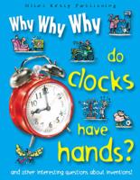 Why, Why, Why Do Clocks Have Hands?