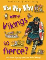 Why, Why, Why Were Vikings So Fierce?