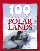 100 Things You Should Know About Polar Lands