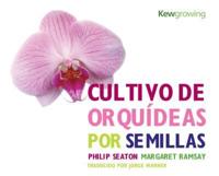 Cultivo De Orquídeas Por Semillas