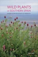 Wild Plants of Southern Spain
