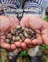 Catalogue of Useful Plants of Colombia
