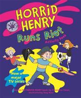 Horrid Henry's Runs Riot