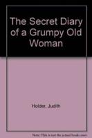 The Secret Diary of a Grumpy Old Woman