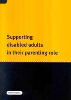Supporting Disabled People in Their Parenting Role