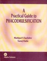 A Practical Guide to Phacoemulsification