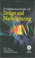 Fundamentals of Design and Manufacturing