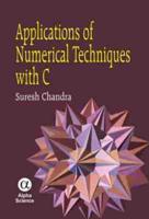 Applications of Numerical Techniques With C