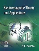 Electromagnetic Theory and Applications