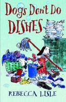 Dogs Don't Do Dishes