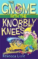 The Gnome With the Knobbly Knees