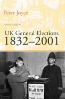 Politico's Guide to UK General Elections 1832-2001