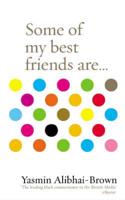 Some of My Best Friends Are -