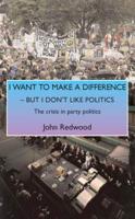I Want to Make a Difference, but I Don't Like Politics