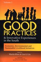 Good Practices and Innovative Experiences in the South. Vol 1 Economic, Environmental and Sustainable Livelihood Initiatives